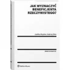 Jak wyznaczyć beneficjenta rzeczywistego Książki Prawo akty prawne