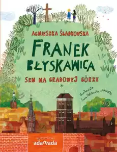 Sen na Gradowej Górze Franek Błyskawica Książki Dla dzieci