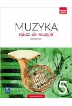 Klucz do muzyki Podręcznik Klasa 5 Szkoła podstawowa Książki Podręczniki i lektury