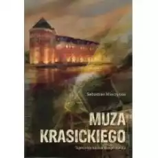 Muza Krasickiego Tajemnice lidzbarskiego zamku Książki Literatura obyczajowa