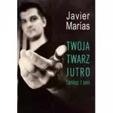 Twoja twarz jutro Taniec i sen Książki Literatura piękna