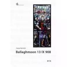 Ballaghmoon 13 ix 908 Książki Historia