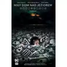 DC Horror Miły dom nad jeziorem Tom 1 Książki Komiksy