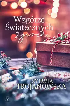 Wzgórze Świątecznych Życzeń Książki Literatura obyczajowa