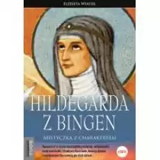 Hildegarda z Bingen Mistyczka z charakterem w2 Książki Religia