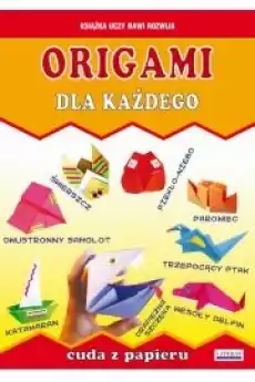 Origami dla każdego Cuda z papieru Książki Audiobooki