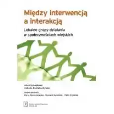 Między interwencją a interakcją Książki Nauki humanistyczne