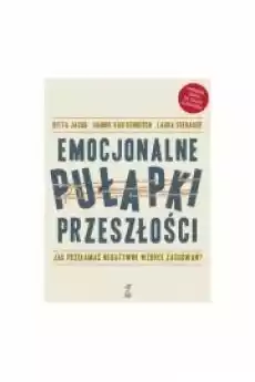 Emocjonalne pułapki przeszłości Książki Nauki społeczne Psychologiczne