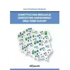 Konstytucyjna regulacja dziedzictwa narodowego Książki Prawo akty prawne