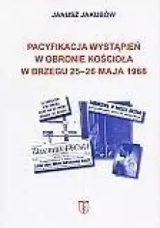 Pacyfikacja wystąpień w obronie kościoła w Brzegu Książki Historia