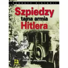 Szpiedzy Tajna armia Hitlera Książki Historia