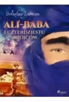 Alibaba i czterdziestu zbójców Książki Ebooki