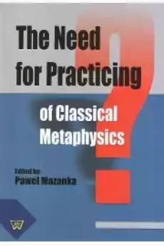 The Need for Practicing for Classical Metaphysics Książki Audiobooki