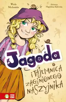 Jagoda i tajemnica zaginionego naszyjnika Jagoda Książki Dla dzieci