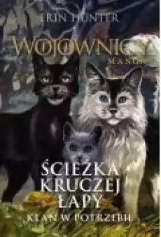 Klan w potrzebie Ścieżka Kruczej Łapy Część 2 Wojownicy Manga Tom 9 Książki Ebooki