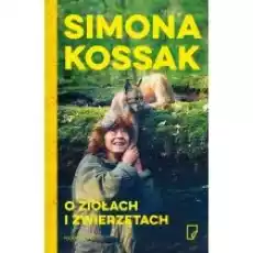 O ziołach i zwierzętach Książki Literatura faktu