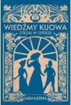 Wiedźmy Kijowa Strzał w operze Książki Ebooki