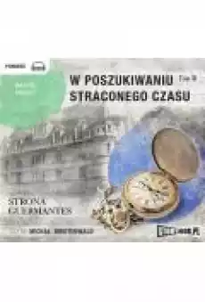 Strona guermantes w poszukiwaniu straconego czasu Tom 3 Książki Audiobooki Obyczajowe