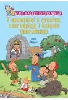 7 opowieści o rycerzu czarodzieju i księciu dobrodzieju Książki Ebooki