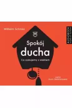 Spokój ducha Co zyskujemy z wiekiem Książki Audiobooki