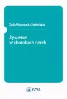 Żywienie w chorobach nerek Książki Ebooki