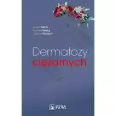 Dermatozy ciężarnych Książki Podręczniki i lektury