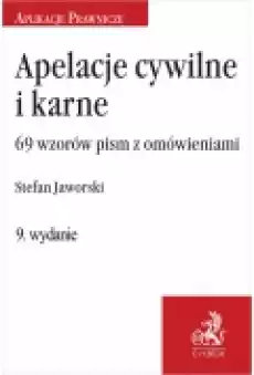 Apelacje cywilne i karne 69 wzorów pism z omówieniem Wydanie 9 Książki Ebooki