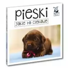 Kapitan Nauka Jakie to ciekawe Pieski Książki Dla dzieci