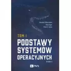 Podstawy systemów operacyjnych Tom 1 Wydanie 2020 Książki Nauki ścisłe