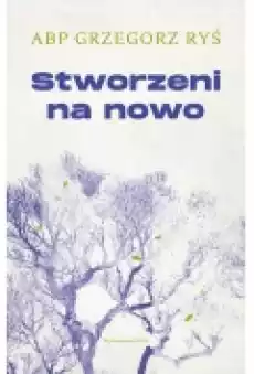 Stworzeni na nowo Książki Ebooki