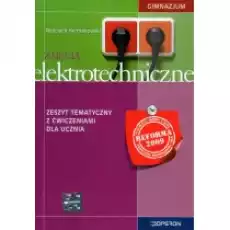 Zajęcia elektrotechniczne Zeszyt tematyczny z ćwiczeniami dla ucznia Książki Podręczniki i lektury