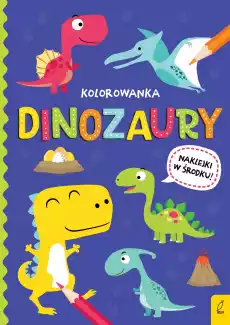 Dinozaury Wszystko o dinozaurach Książki Dla dzieci