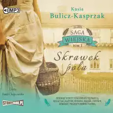 Saga wiejska Tom 1 Skrawek pola Książki Audiobooki