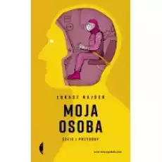 Moja osoba Eseje i przygody Książki Literatura piękna