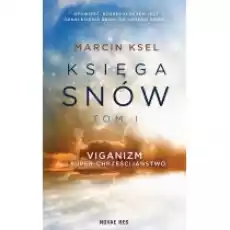 Viganizm i Superchrześcijaństwo Księga snów Tom 1 Książki Religia