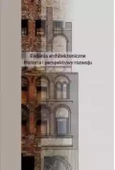 Badania architektoniczne Historia i perspektywy Książki Kultura i sztuka