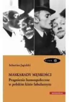 Maskarady męskości Książki Ebooki