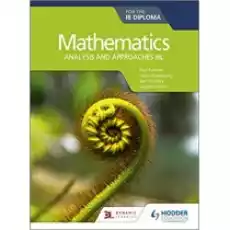 Mathematics for the IB Diploma Analysis and approaches HL Książki Obcojęzyczne