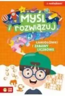 Myśl i rozwiązuj Łamigłówki i zabawy liczbowe Książki Dla dzieci