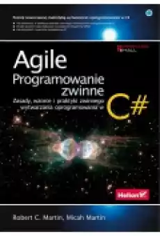 Agile Programowanie zwinne Zasady wzorce i praktyki zwinnego wytwarzania oprogramowania w C Książki Podręczniki i lektury