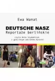 Deutsche nasz Reportaże berlińskie Książki Ebooki