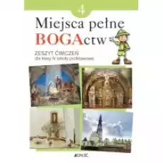 Miejsca pełne BOGActw Zeszyt ćwiczeń do religii dla klasy 4 szkoły podstawowej Książki Podręczniki i lektury