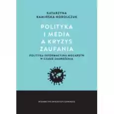 Polityka i media a kryzys zaufania Książki Podręczniki i lektury