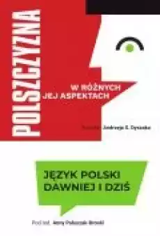 Język polski dawniej i dziś Książki Ebooki