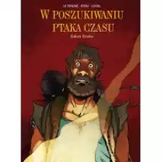 Złodziej woli W poszukiwaniu ptaka czasu Tom 5 Książki Komiksy