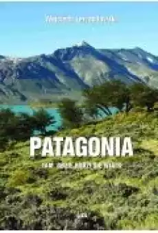 Patagonia Tam gdzie rodzi się wiatr Książki Ebooki