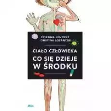 Ciało człowieka Co się dzieje w środku Książki Dla dzieci