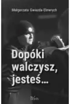 Dopóki walczysz jesteś Książki Biograficzne