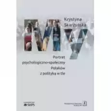 My Portret psychologicznospołeczny Polaków z polityką w tle Książki Nauki humanistyczne