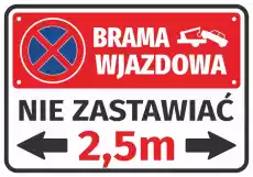 Naklejka Brama wjazdowa nie zastawiać z polem na szerokość bramy Biuro i firma Odzież obuwie i inne artykuły BHP Pozostałe artykuły BHP